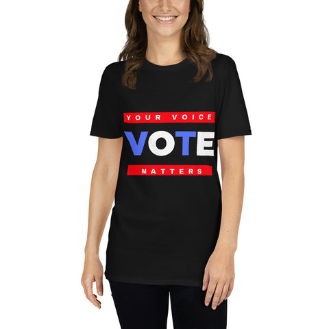 Your Voice Matters T-Shirt (Unisex)