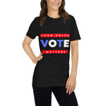 Your Voice Matters T-Shirt (Unisex)